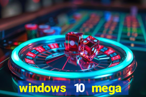 windows 10 mega lite premium download