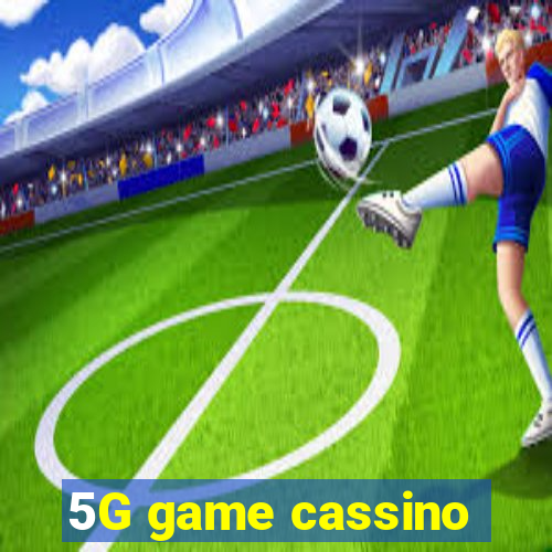 5G game cassino