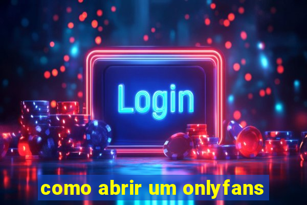 como abrir um onlyfans