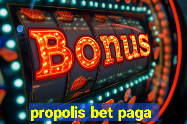 propolis bet paga