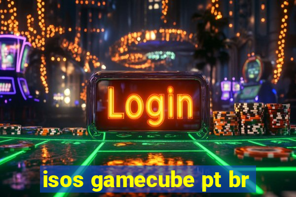 isos gamecube pt br