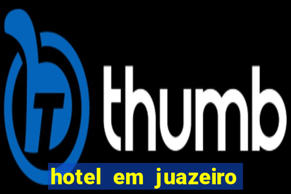 hotel em juazeiro da bahia