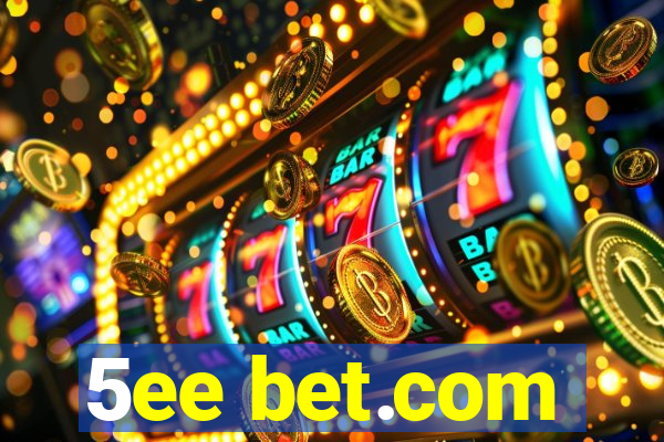 5ee bet.com