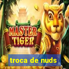 troca de nuds