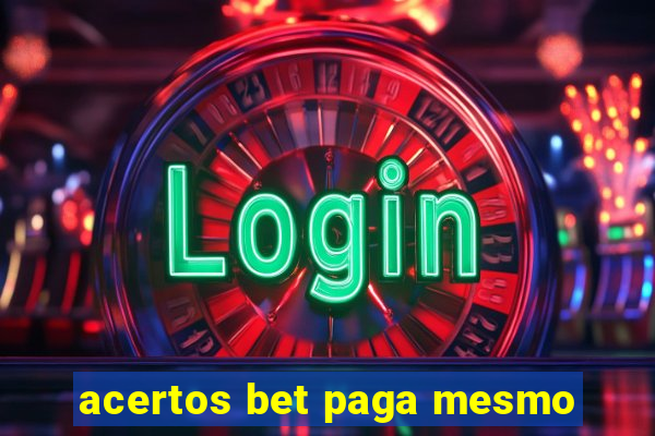 acertos bet paga mesmo