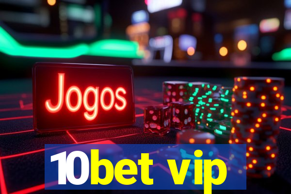 10bet vip