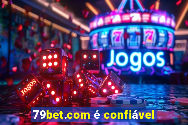 79bet.com é confiável