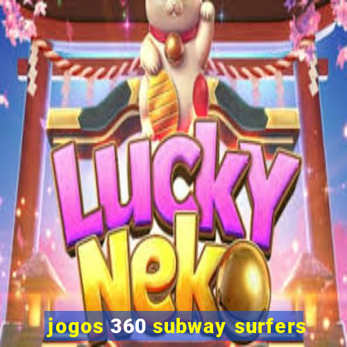 jogos 360 subway surfers