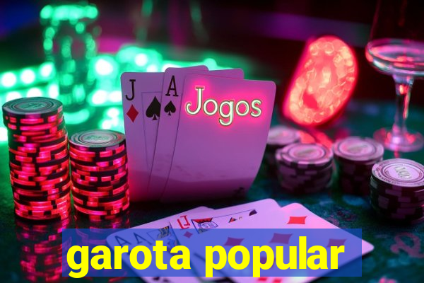 garota popular