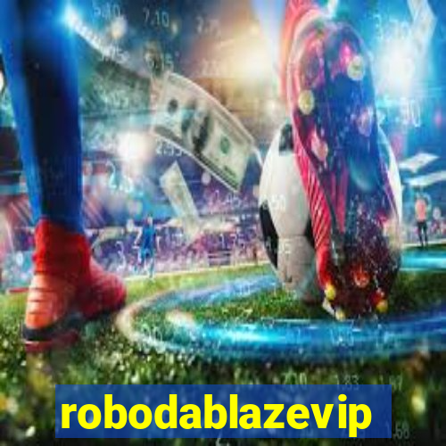 robodablazevip