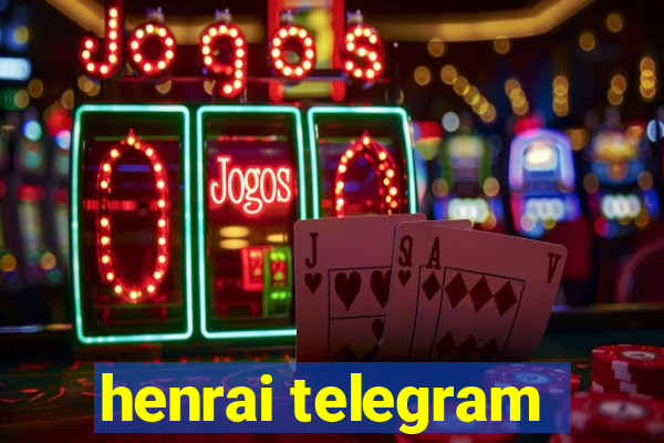 henrai telegram