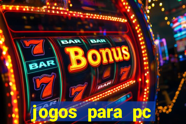 jogos para pc download gratis completo offline