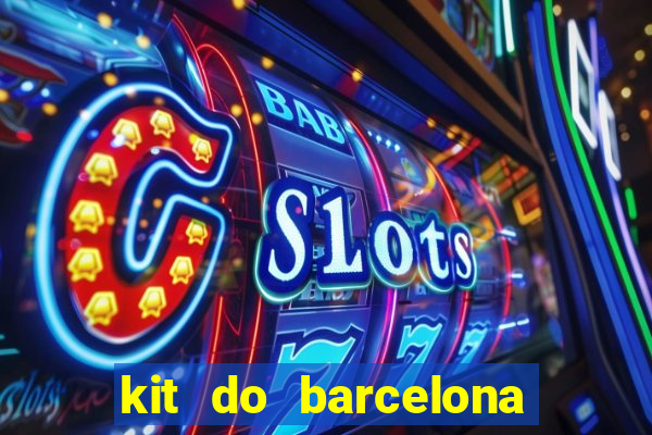 kit do barcelona dls 19