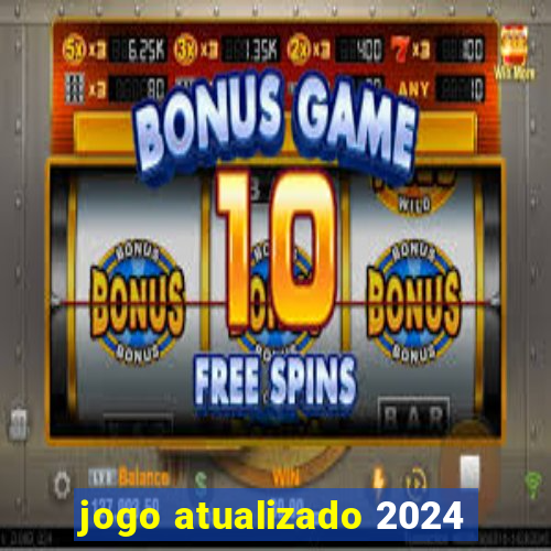 jogo atualizado 2024