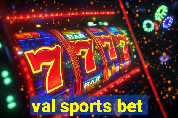 val sports bet