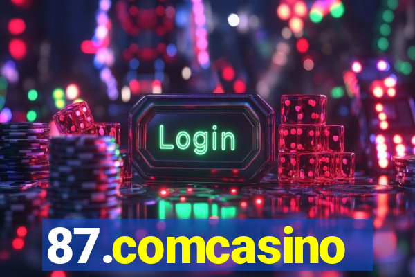 87.comcasino