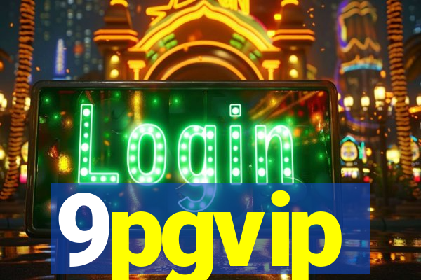 9pgvip