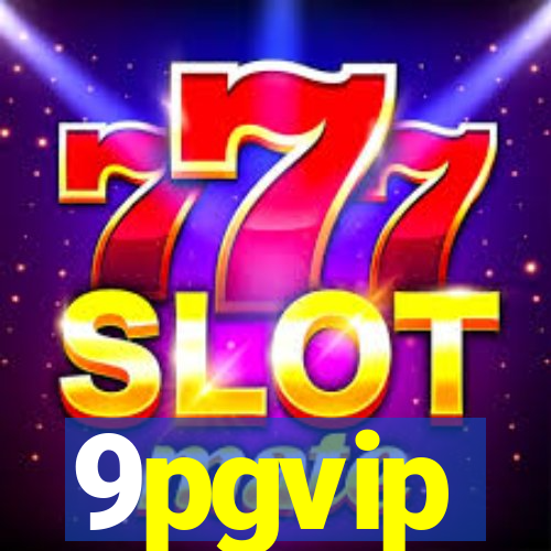 9pgvip