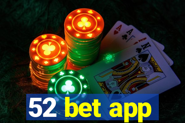 52 bet app