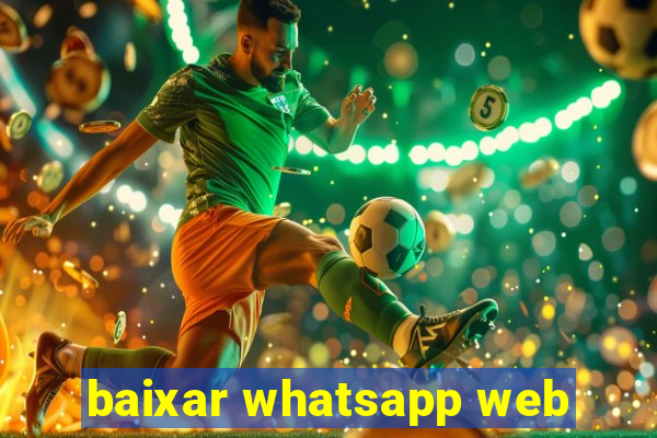 baixar whatsapp web