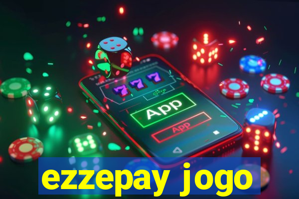 ezzepay jogo