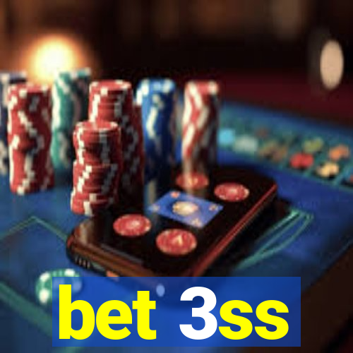 bet 3ss