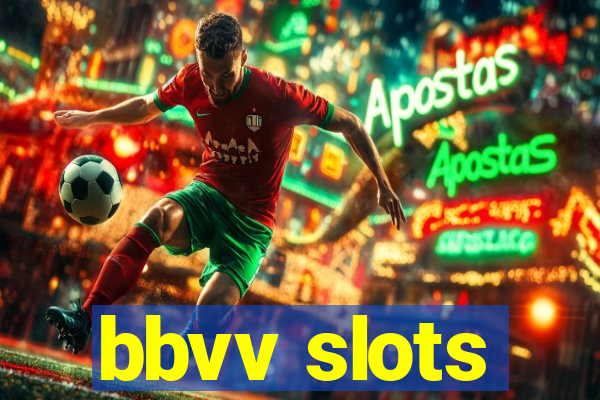 bbvv slots