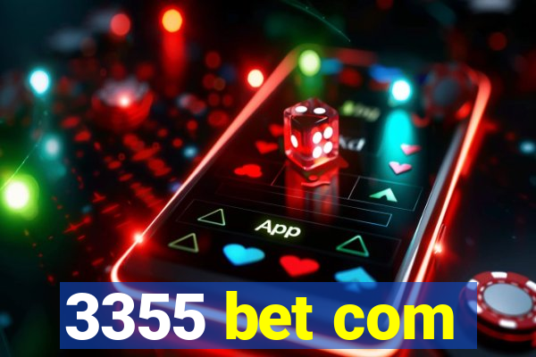 3355 bet com