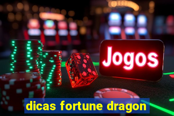 dicas fortune dragon