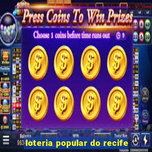 loteria popular do recife