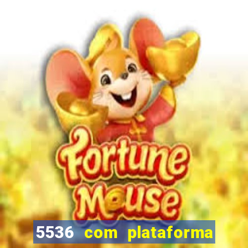 5536 com plataforma de jogos