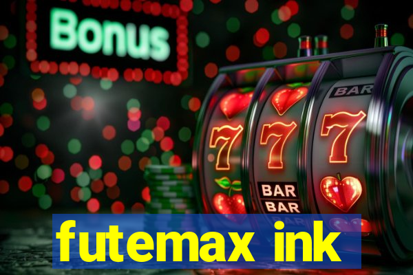 futemax ink