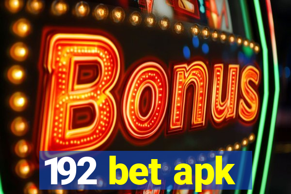 192 bet apk