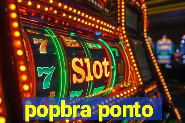 popbra ponto