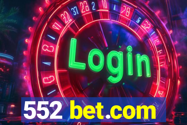 552 bet.com