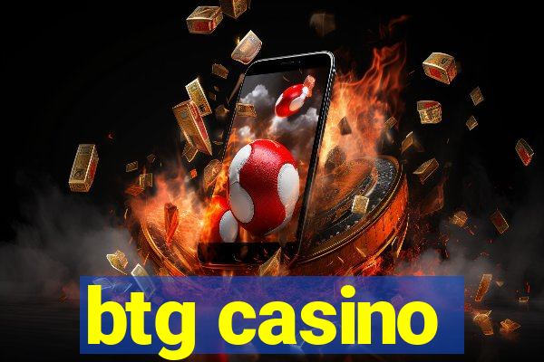 btg casino