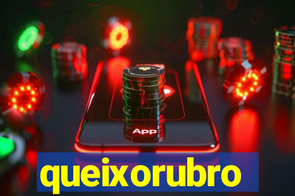 queixorubro