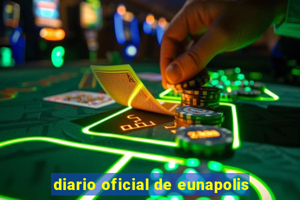 diario oficial de eunapolis