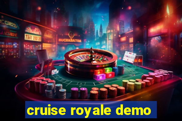 cruise royale demo