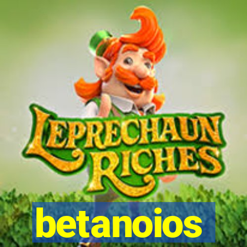 betanoios