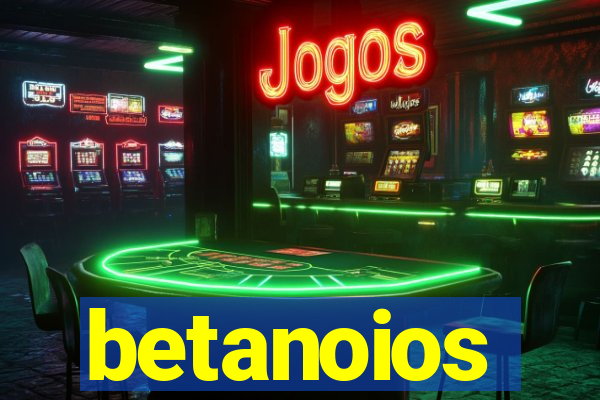 betanoios