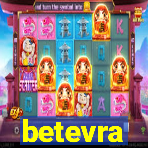 betevra