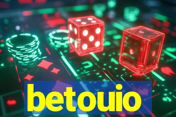 betouio