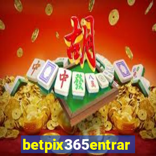 betpix365entrar