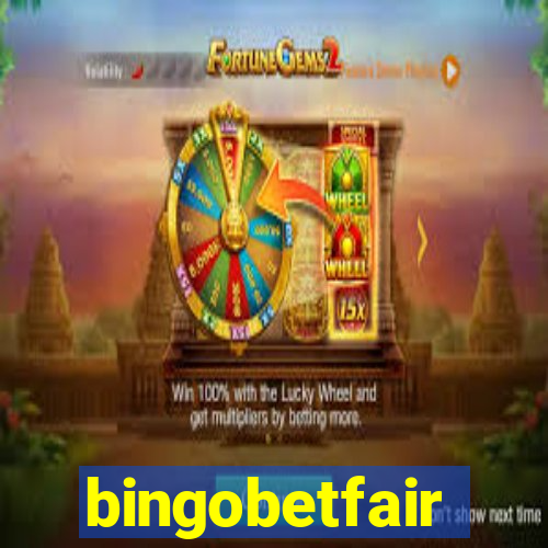 bingobetfair