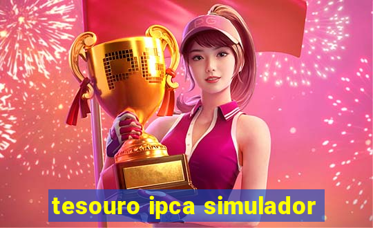 tesouro ipca simulador