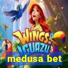 medusa bet