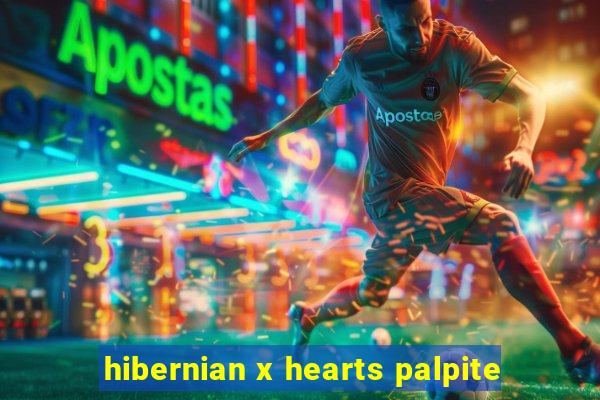 hibernian x hearts palpite