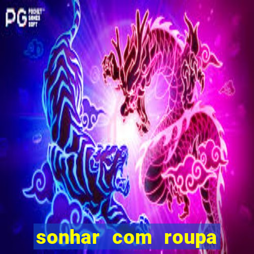 sonhar com roupa íntima feminina