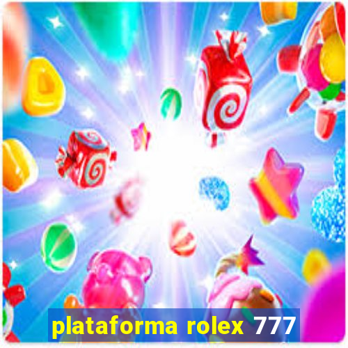 plataforma rolex 777